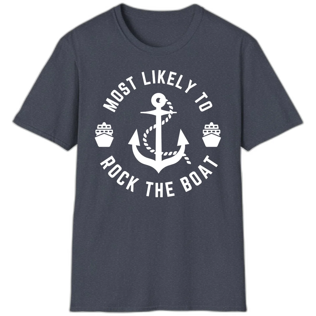 Most Likely To Rock The Boat Funny Cruise T-Shirt in Heather Navy