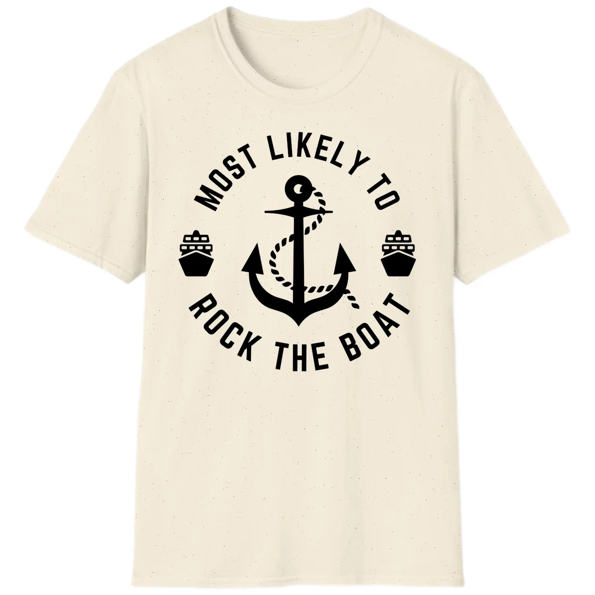 Most Likely To Rock The Boat Funny Cruise T-Shirt in Natural
