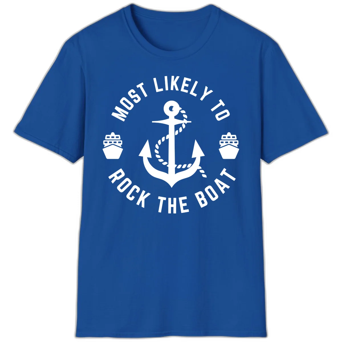 Most Likely To Rock The Boat Funny Cruise T-Shirt in Royal