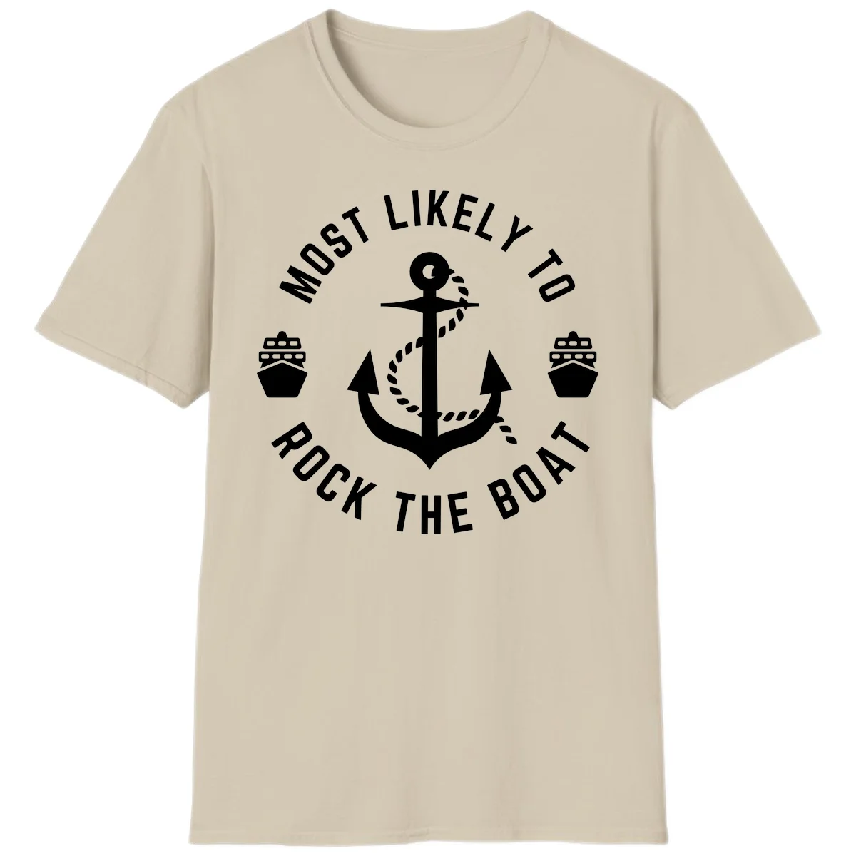 Most Likely To Rock The Boat Funny Cruise T-Shirt in Sand