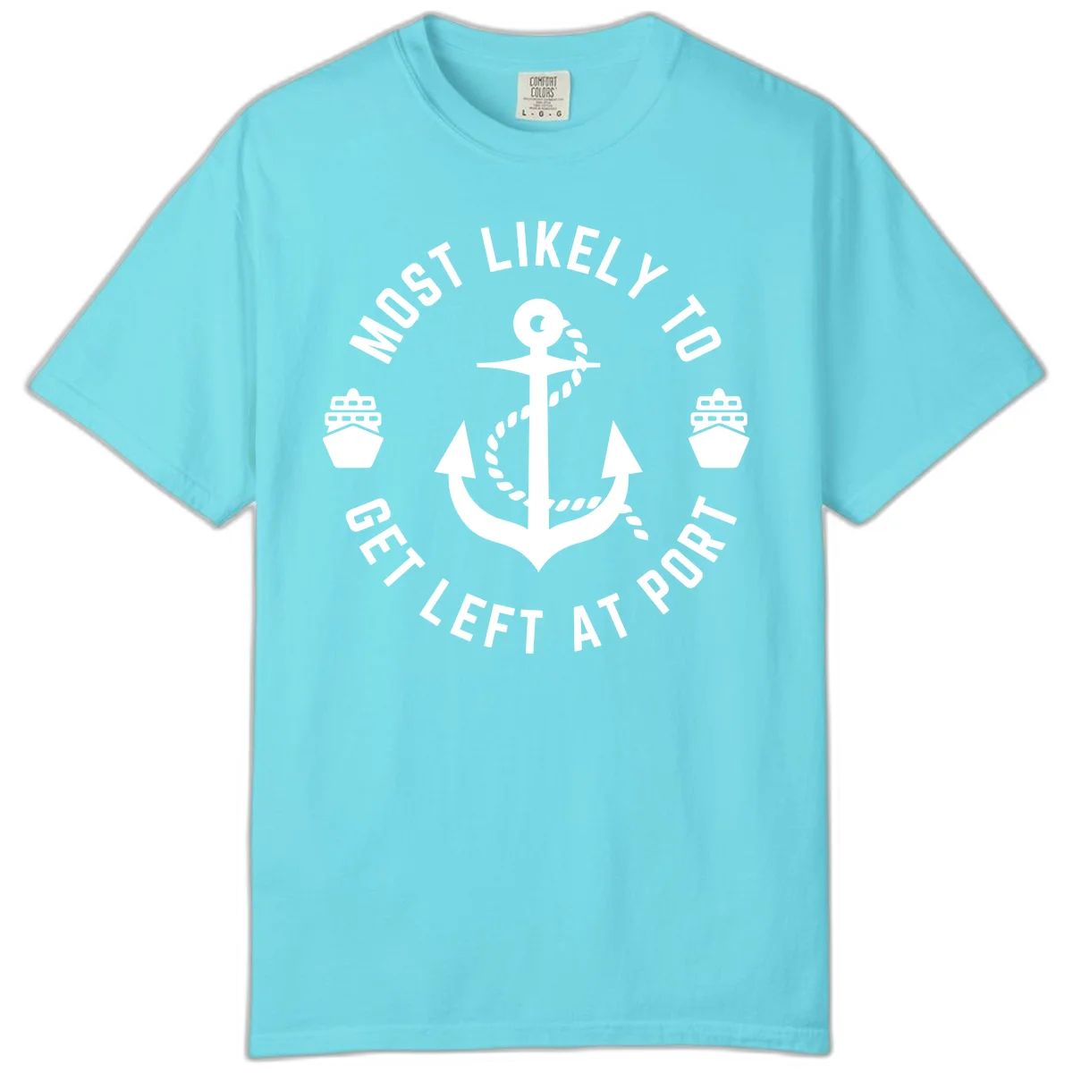 Most Likely To Get Left At Port Comfort Color in Lagoon Blue