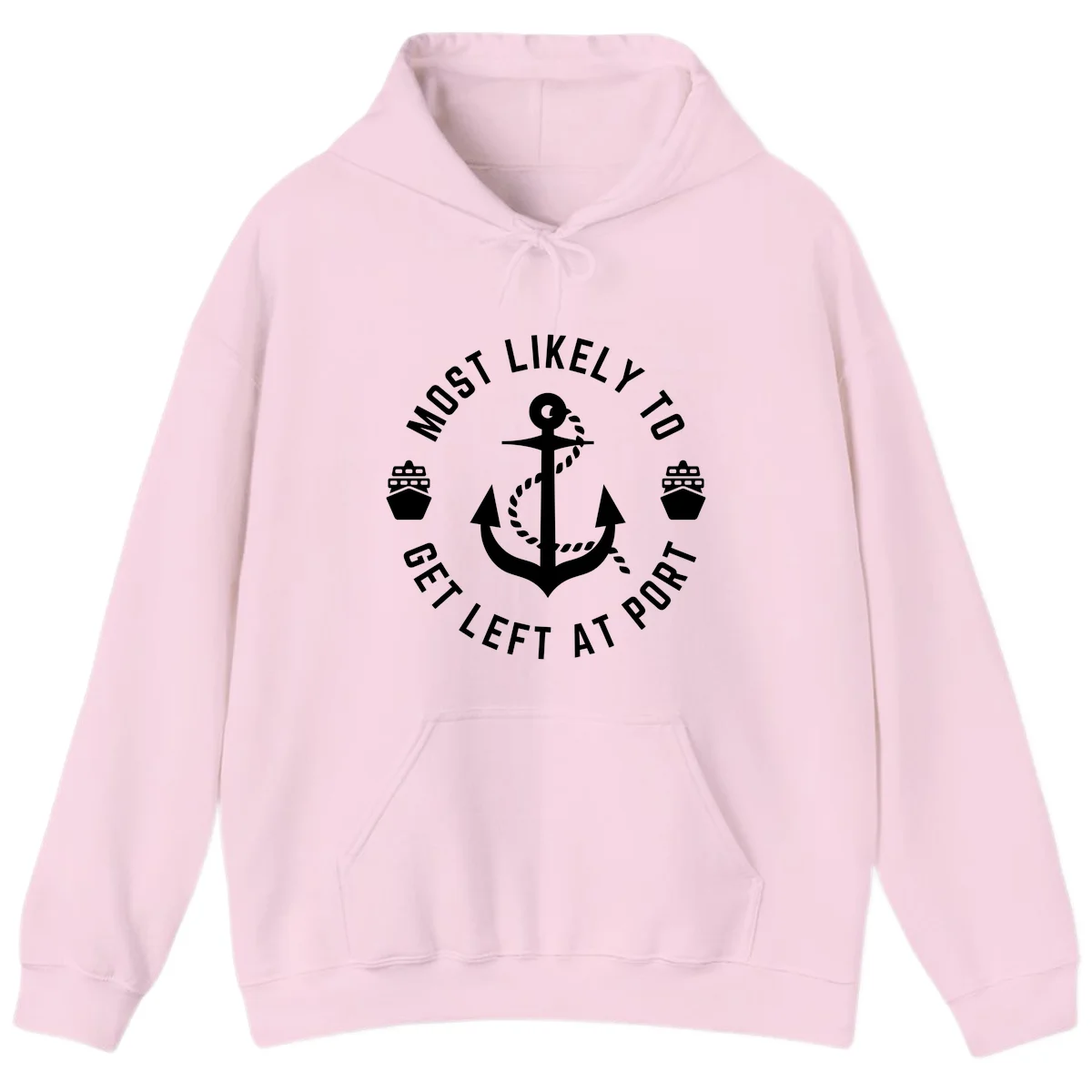 Most Likely To Get Left At Port Hoodie in Light Pink