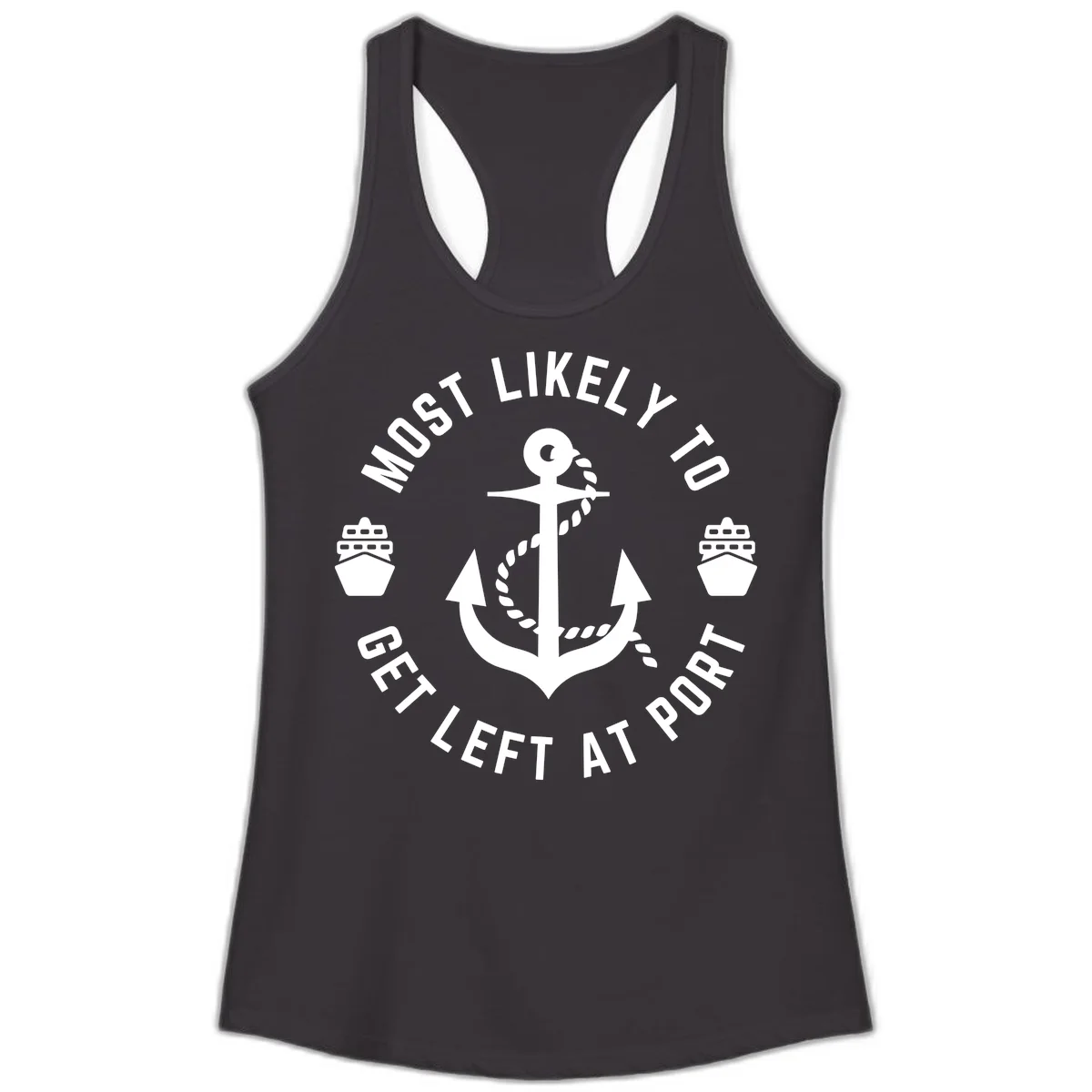 Most Likely To Get Left At Port Ladies Tank in Black