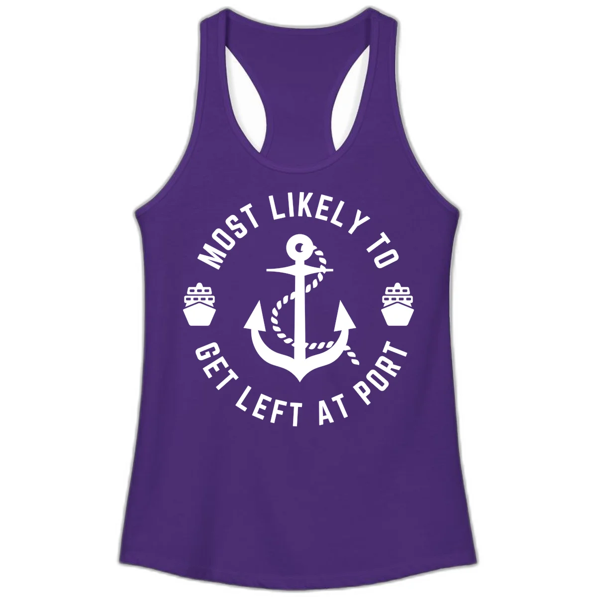 Most Likely To Get Left At Port Ladies Tank in Solid Purple Rush