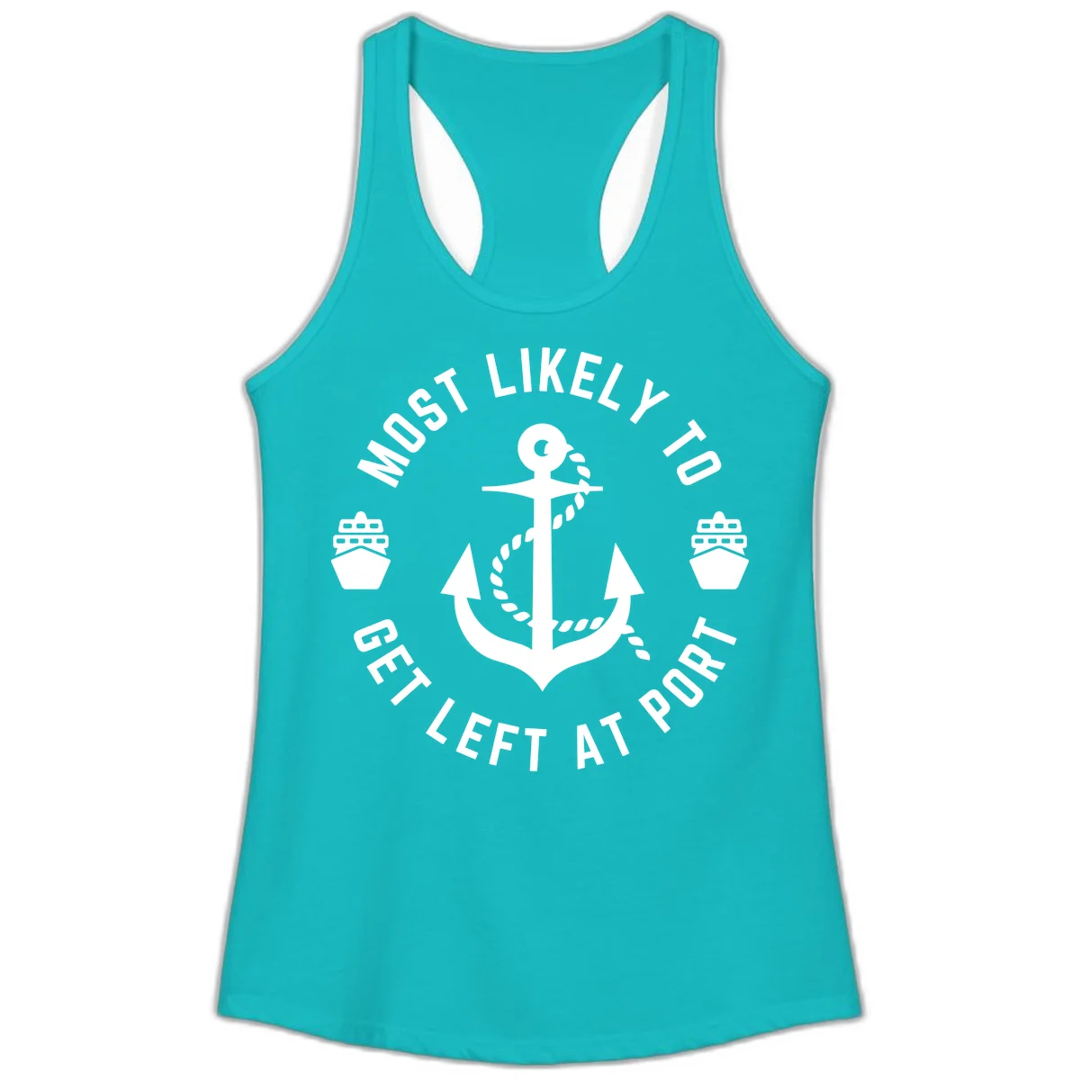 Most Likely To Get Left At Port Ladies Tank in Tahiti Blue