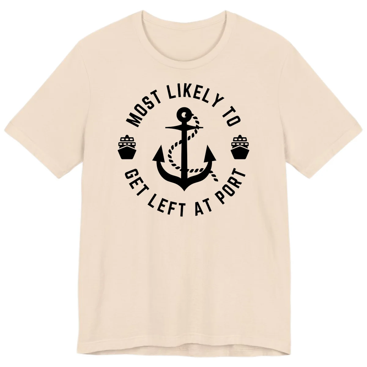 Most Likely To Get Left At Port Premium T-Shirt in Soft Cream