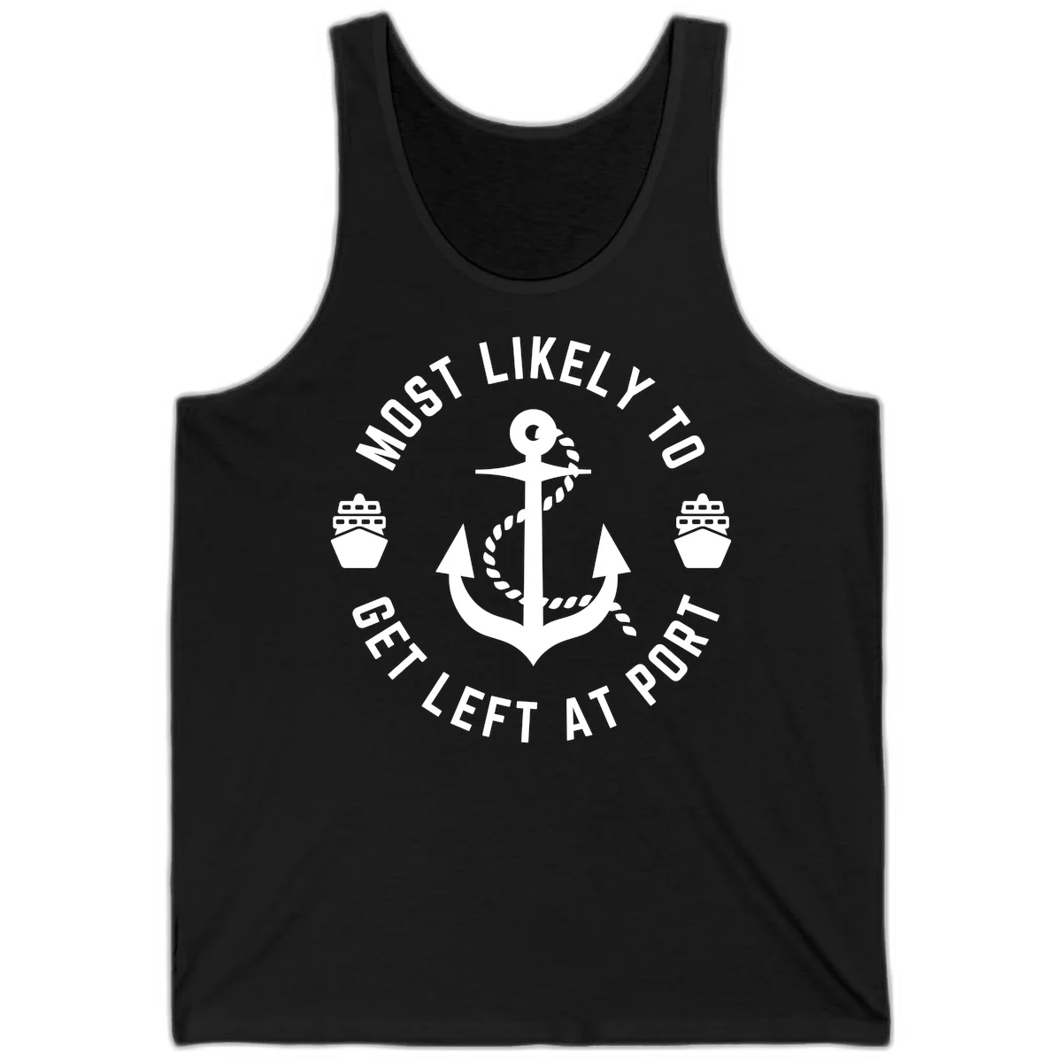 Most Likely To Get Left At Port Tank in Black