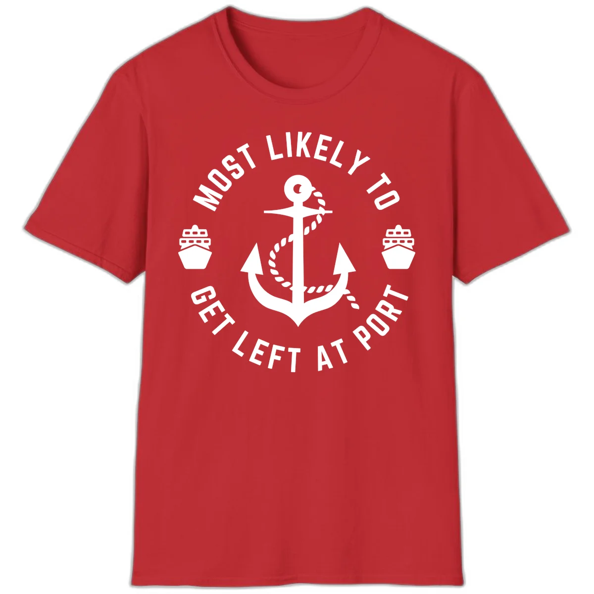 Most Likely To Get Left At Port T-Shirt in Red