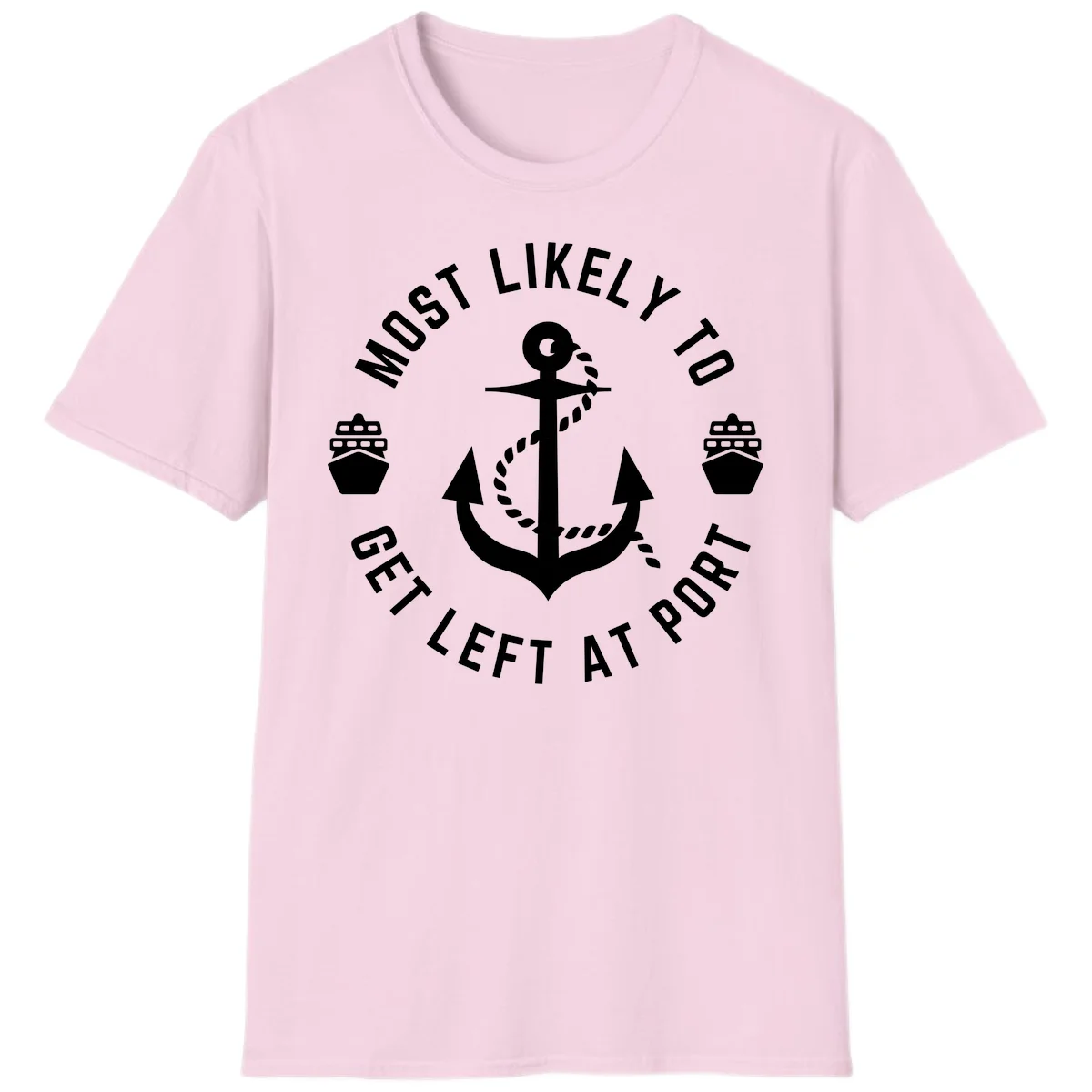 Most Likely To Get Left At Port T-Shirt in Light Pink