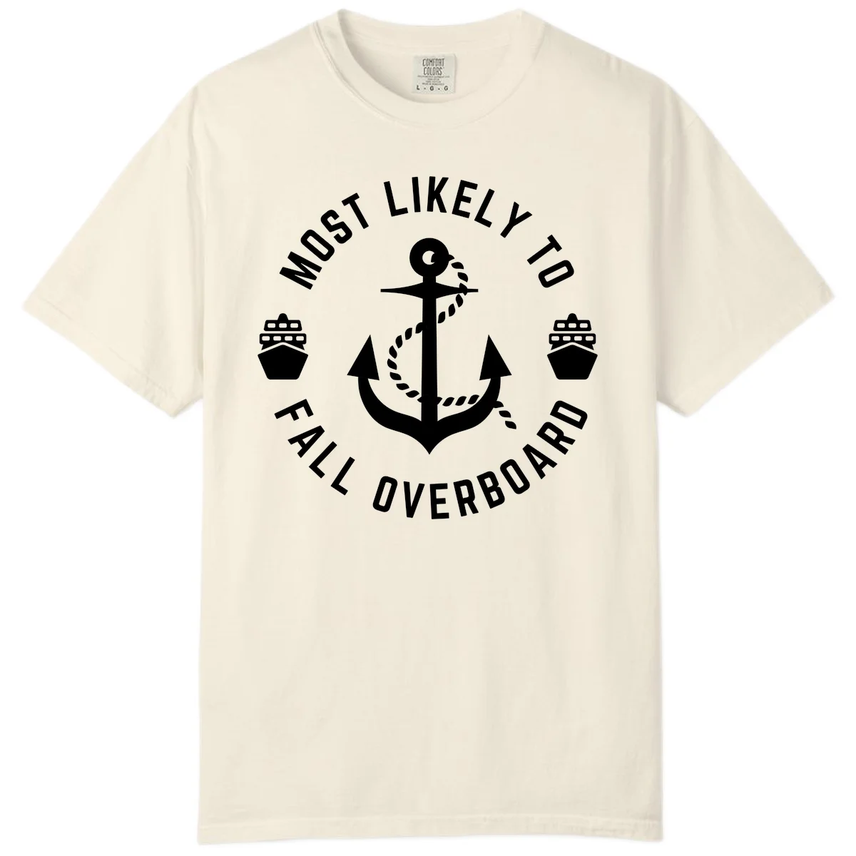 Most Likely To Fall Overboard Comfort Color T-Shirt in Ivory