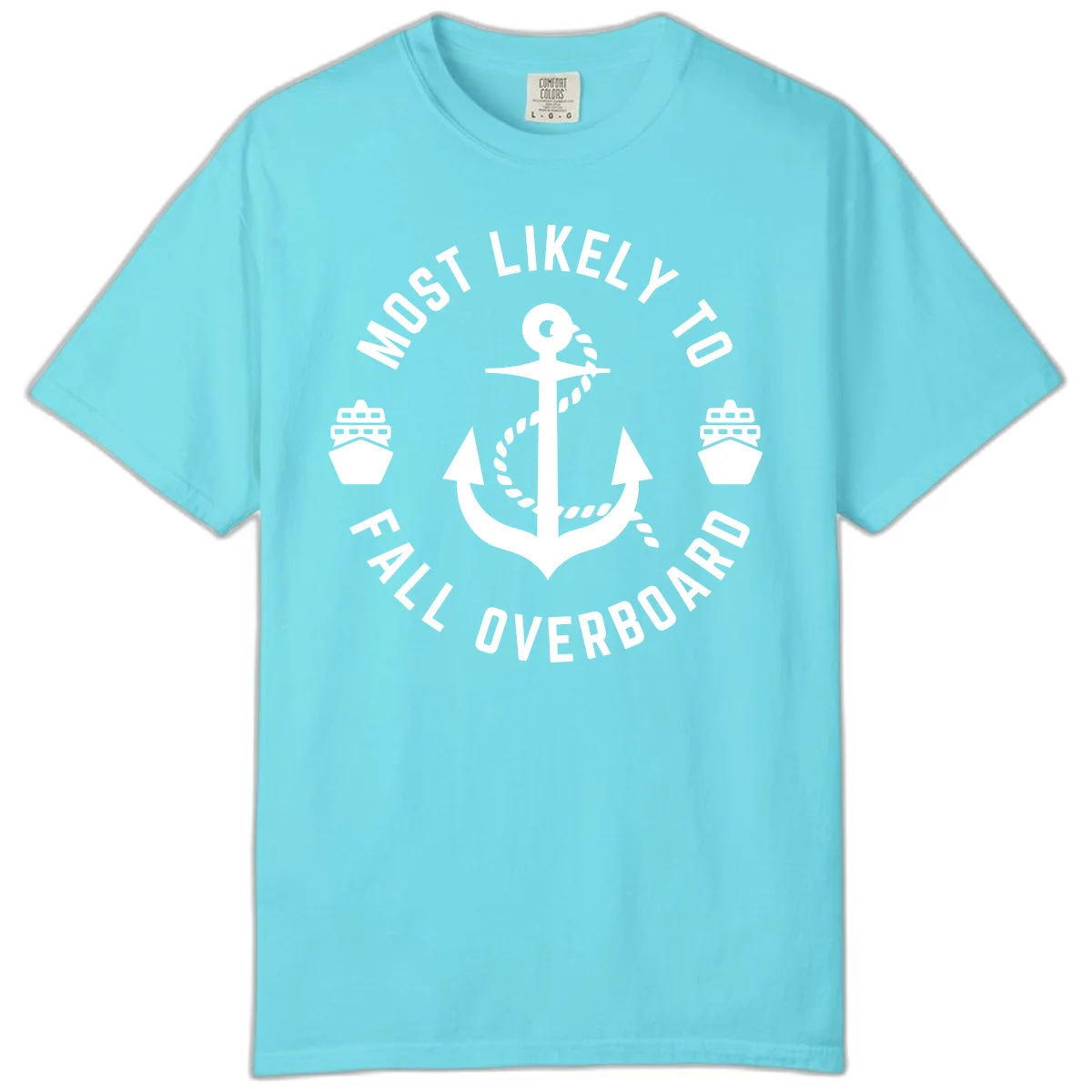 Most Likely To Fall Overboard Comfort Color T-Shirt in Lagoon Blue