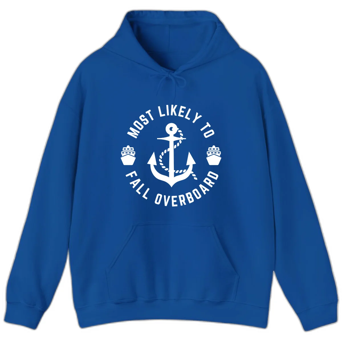 Most Likely To Fall Overboard Hoodie in Royal