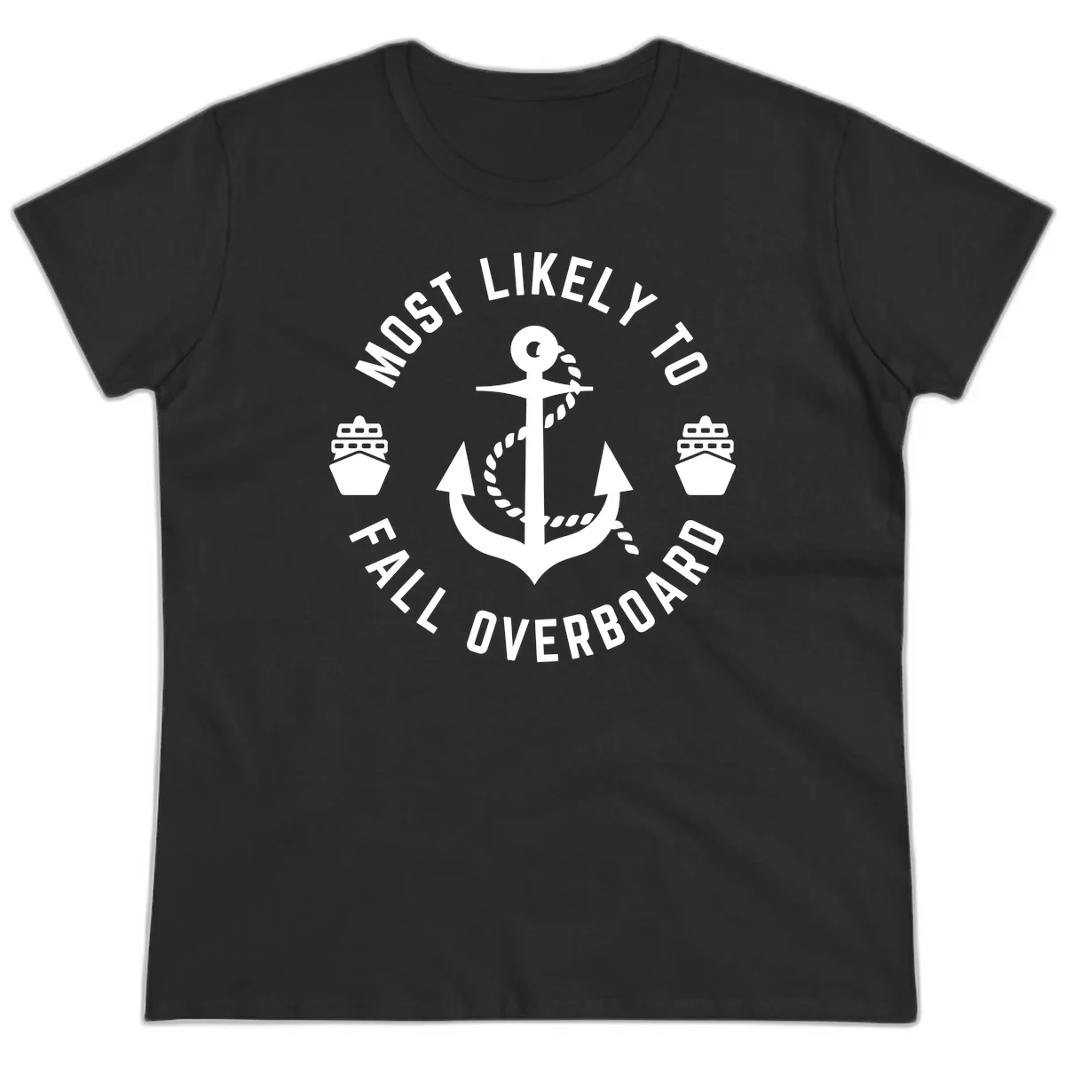 Most Likely To Fall Overboard Ladies Tee in Black