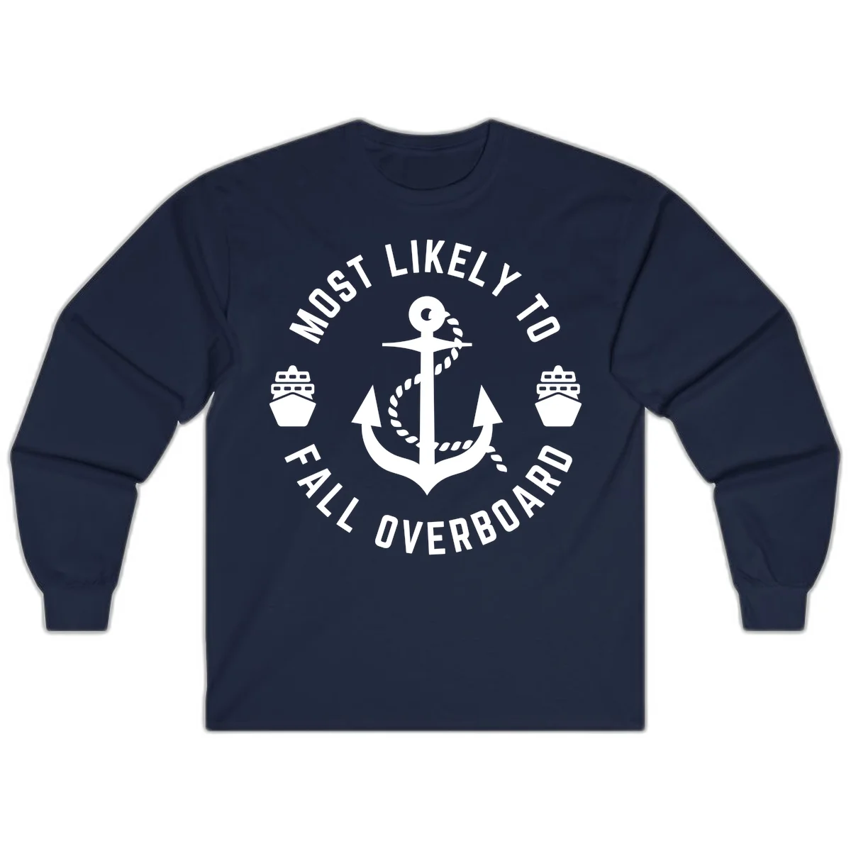 Most Likely To Fall Overboard Long Sleeve in Navy