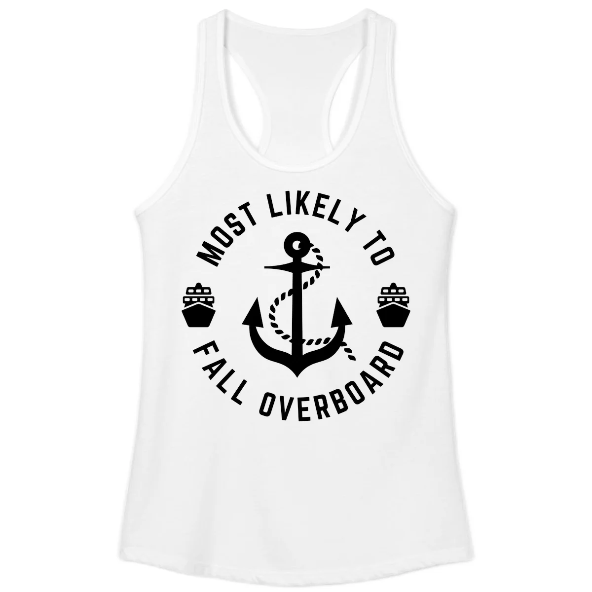 Most Likely To Fall Overboard Ladies Tank in White