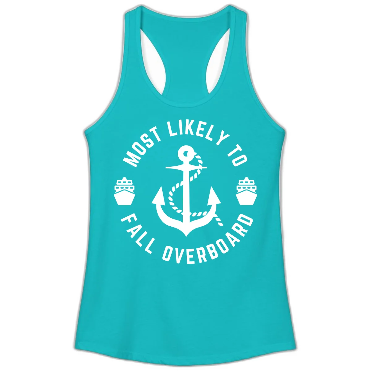 Most Likely To Fall Overboard Ladies Tank in Tahiti Blue