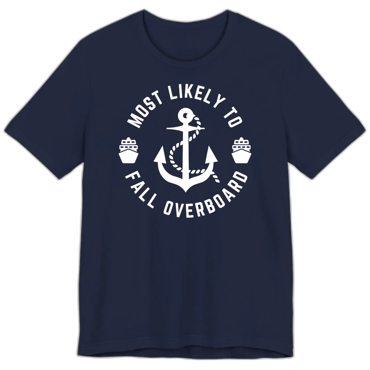 Most Likely To Fall Overboard Premium T-Shirt in Navy