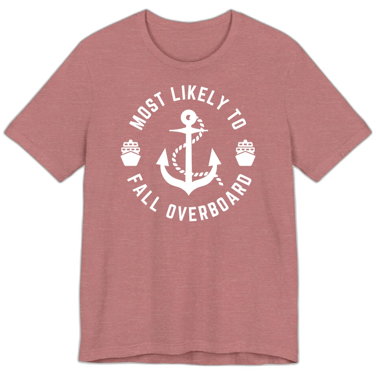 Most Likely To Fall Overboard Premium T-Shirt in Heather Mauve