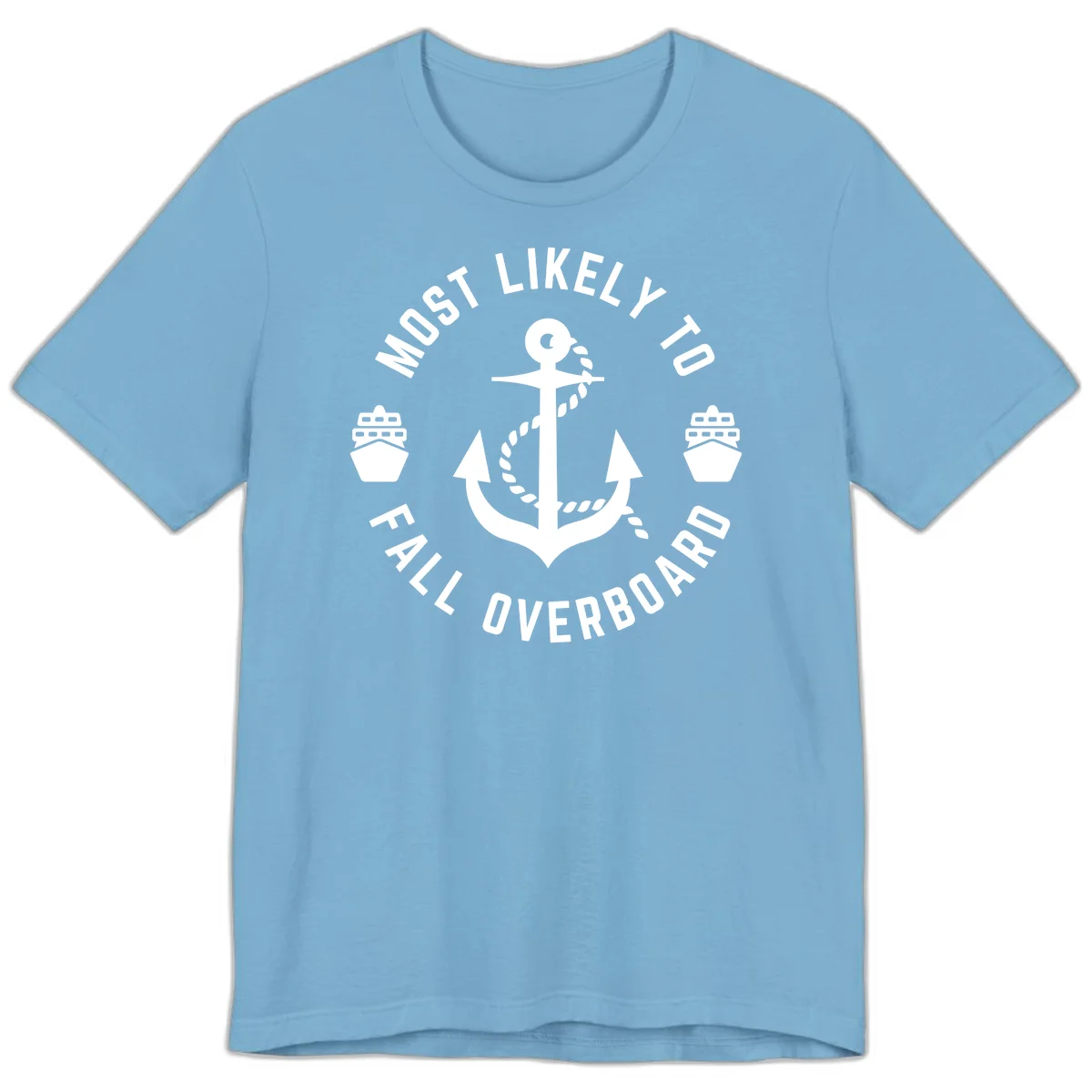 Most Likely To Fall Overboard Premium T-Shirt in Ocean Blue