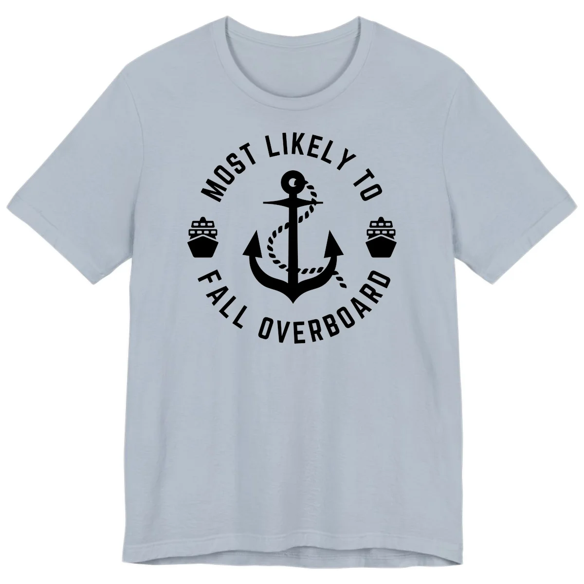 Most Likely To Fall Overboard Premium T-Shirt in Light Blue