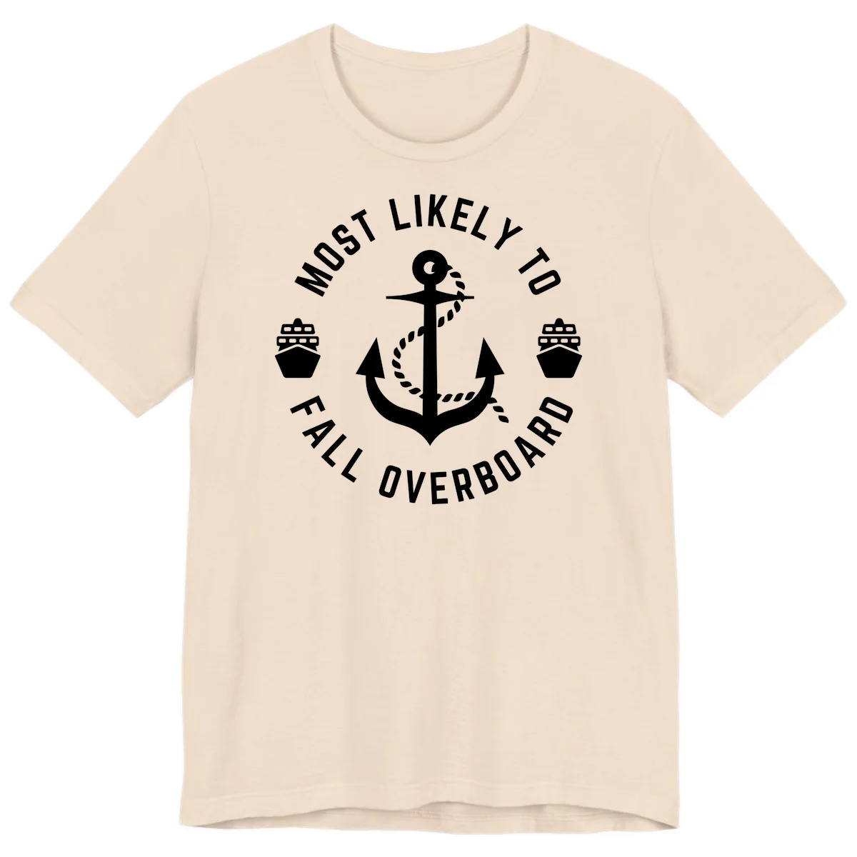 Most Likely To Fall Overboard Premium T-Shirt in Soft Cream