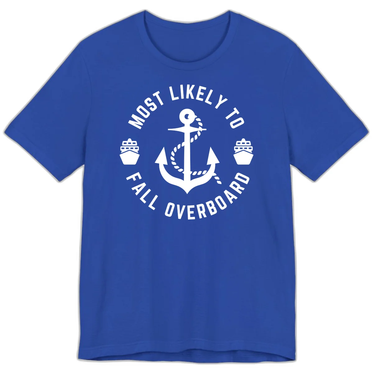Most Likely To Fall Overboard Premium T-Shirt in True Royal
