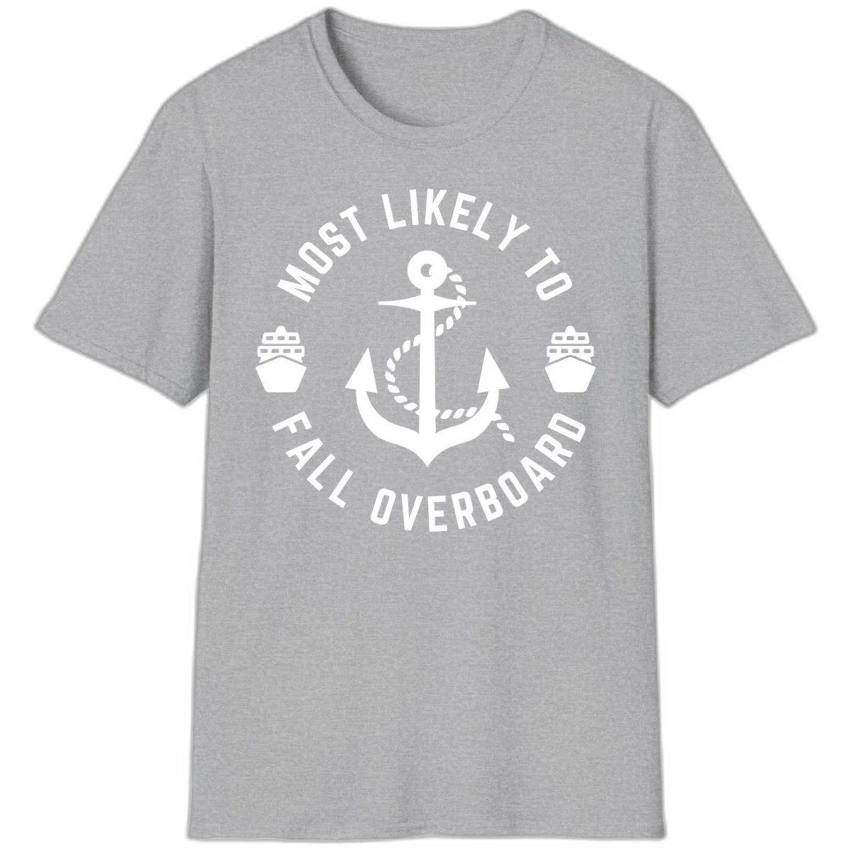 Most Likely To Fall Overboard T-Shirt in Sport Grey