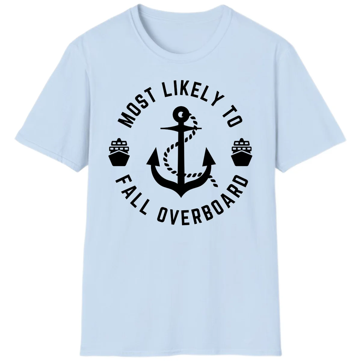 Most Likely To Fall Overboard T-Shirt in Light Blue