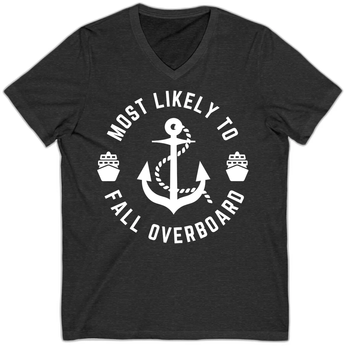 Most Likely To Fall Overboard V-Neck T-Shirt in Dark Grey Heather