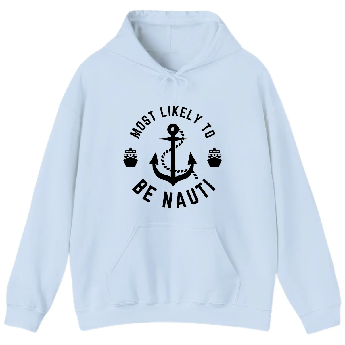 Most Likely To Be Nautical Hoodie in Light Blue
