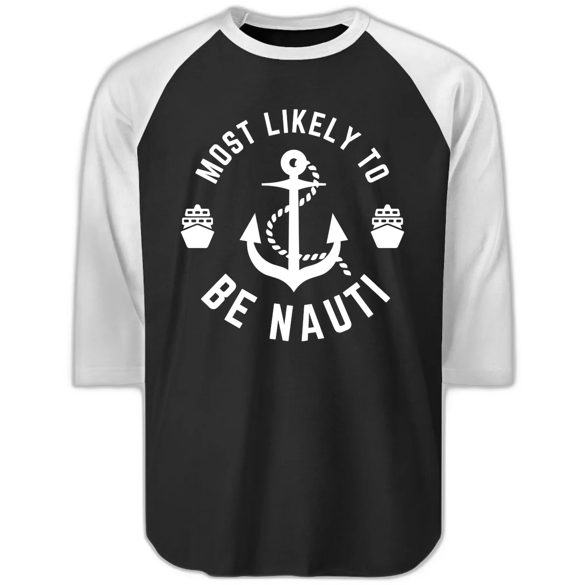 Most Likely To Be Nautical Raglan 3/4 in Black White