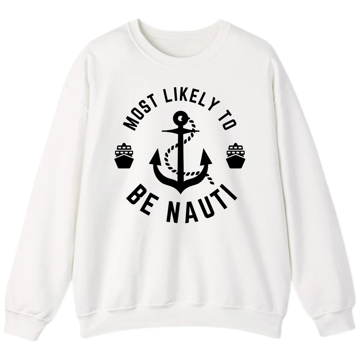 Most Likely To Be Nautical Sweatshirt in White