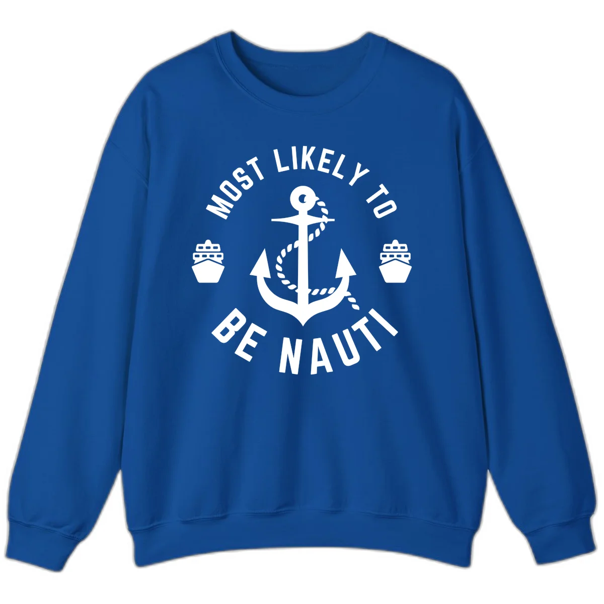 Most Likely To Be Nautical Sweatshirt in Royal