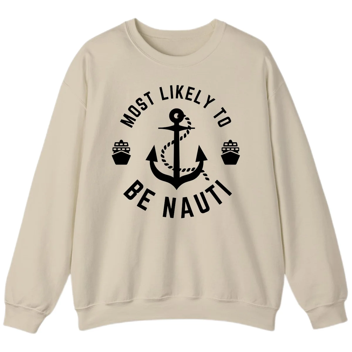 Most Likely To Be Nautical Sweatshirt in Sand