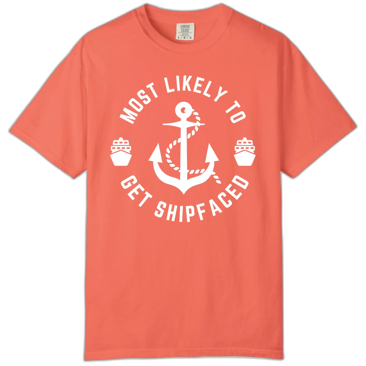 Most Likely To Get Shipfaced Comfort Color in Bright Salmon