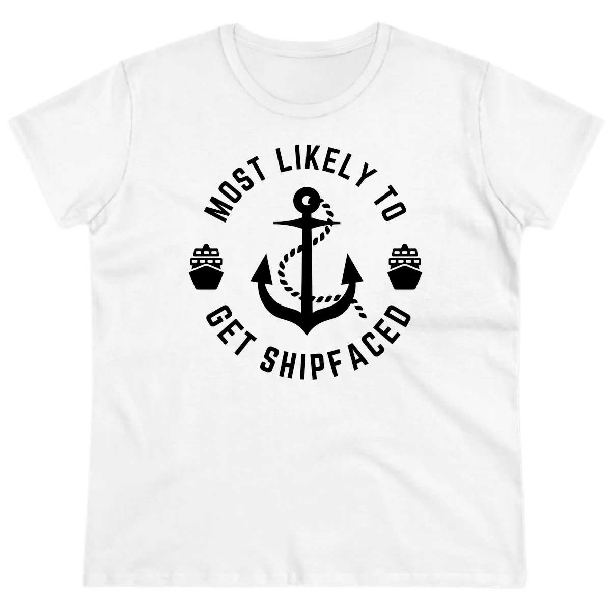 Most Likely To Get Shipfaced Ladies Tee in White