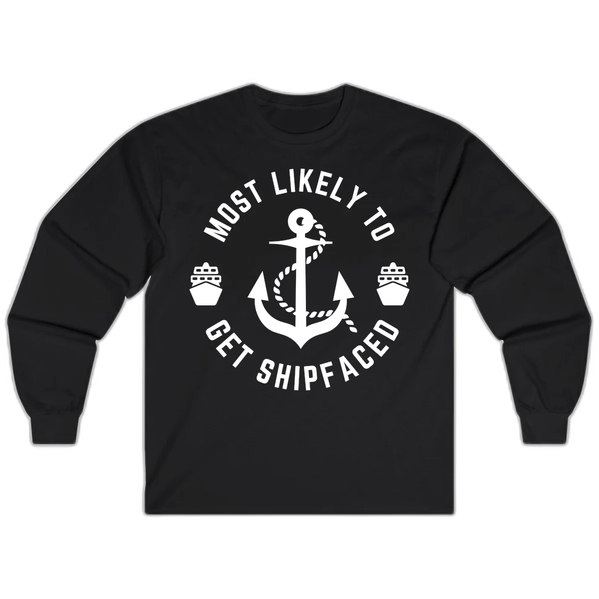 Most Likely To Get Shipfaced Long Sleeve in Black