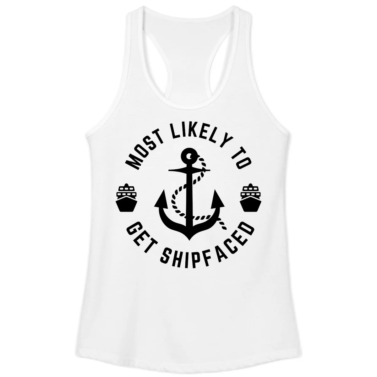 Most Likely To Get Shipfaced Ladies Tank in White