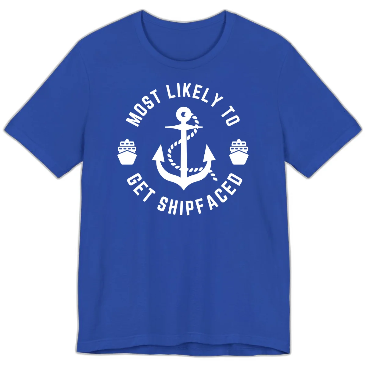 Most Likely To Get Shipfaced Premium T-Shirt in True Royal
