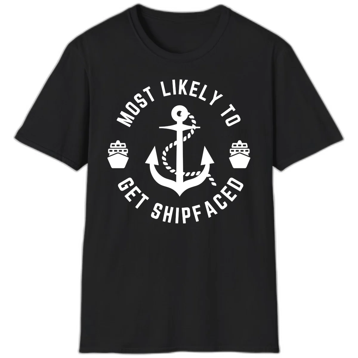Most Likely To Get Shipfaced T-Shirt in Black