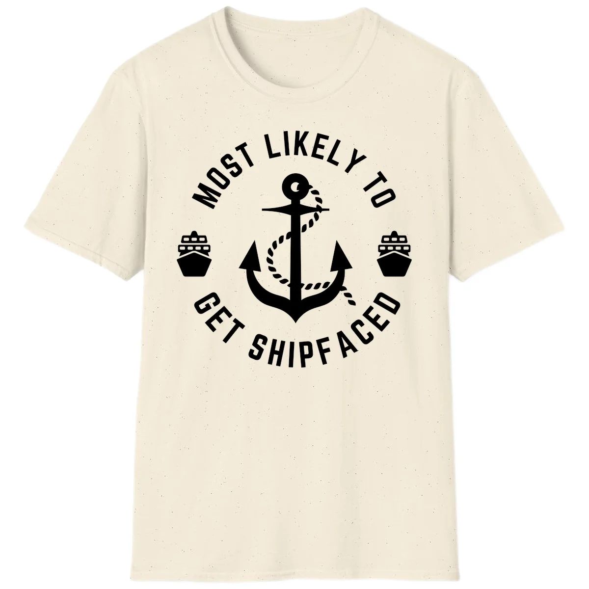 Most Likely To Get Shipfaced T-Shirt in Natural
