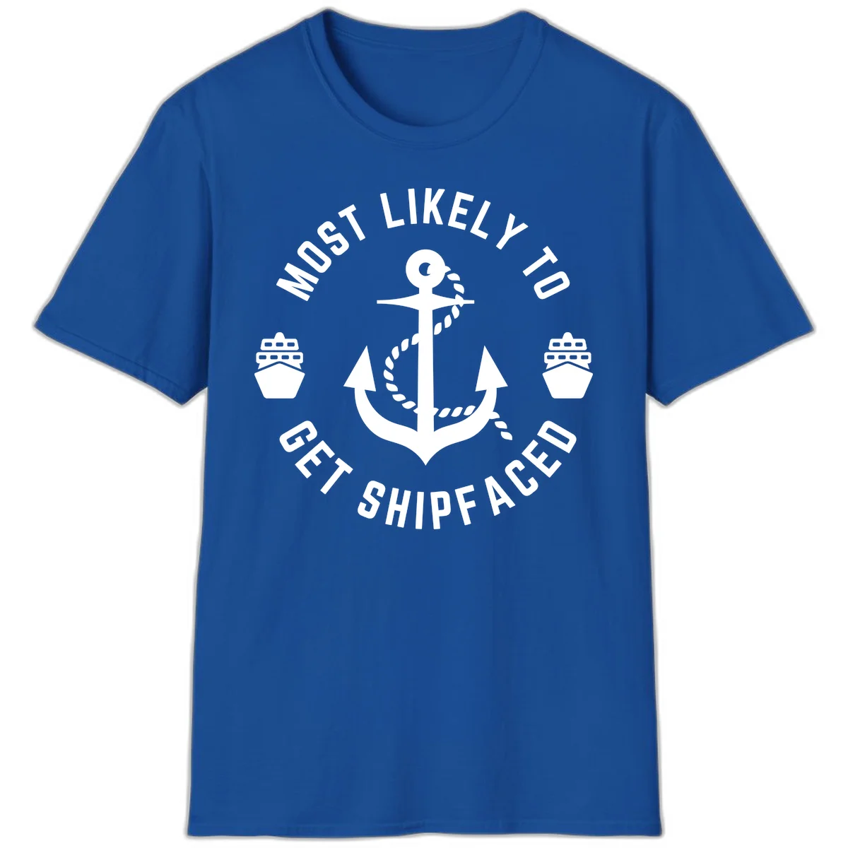 Most Likely To Get Shipfaced T-Shirt in Royal