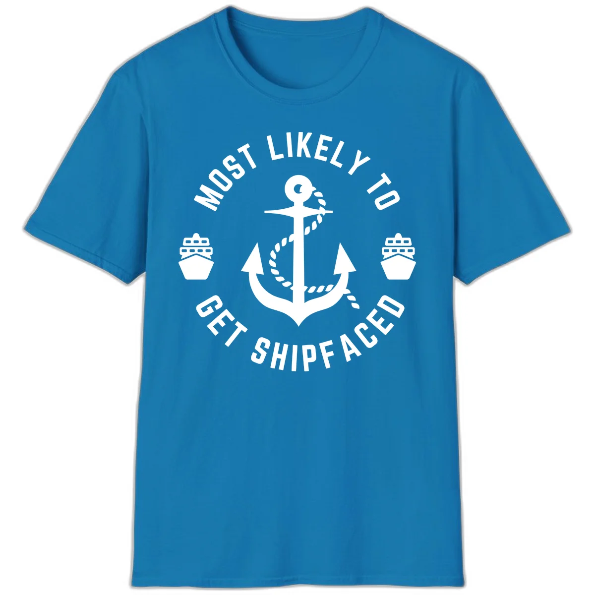 Most Likely To Get Shipfaced T-Shirt in Sapphire