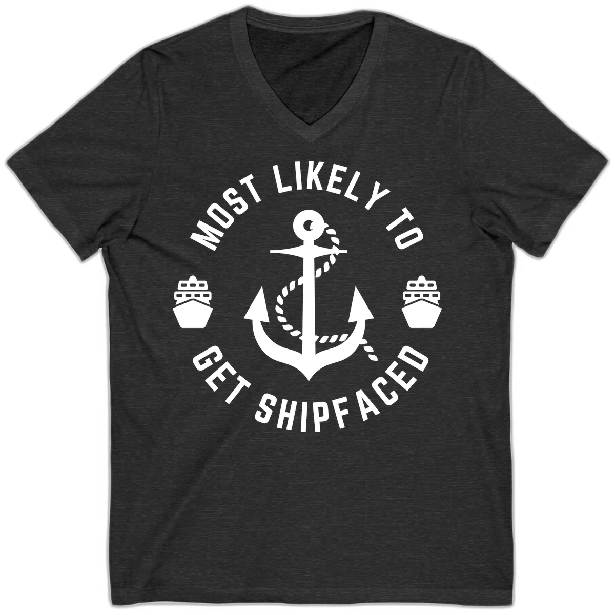 Most Likely To Get Shipfaced V-Neck in Dark Grey Heather