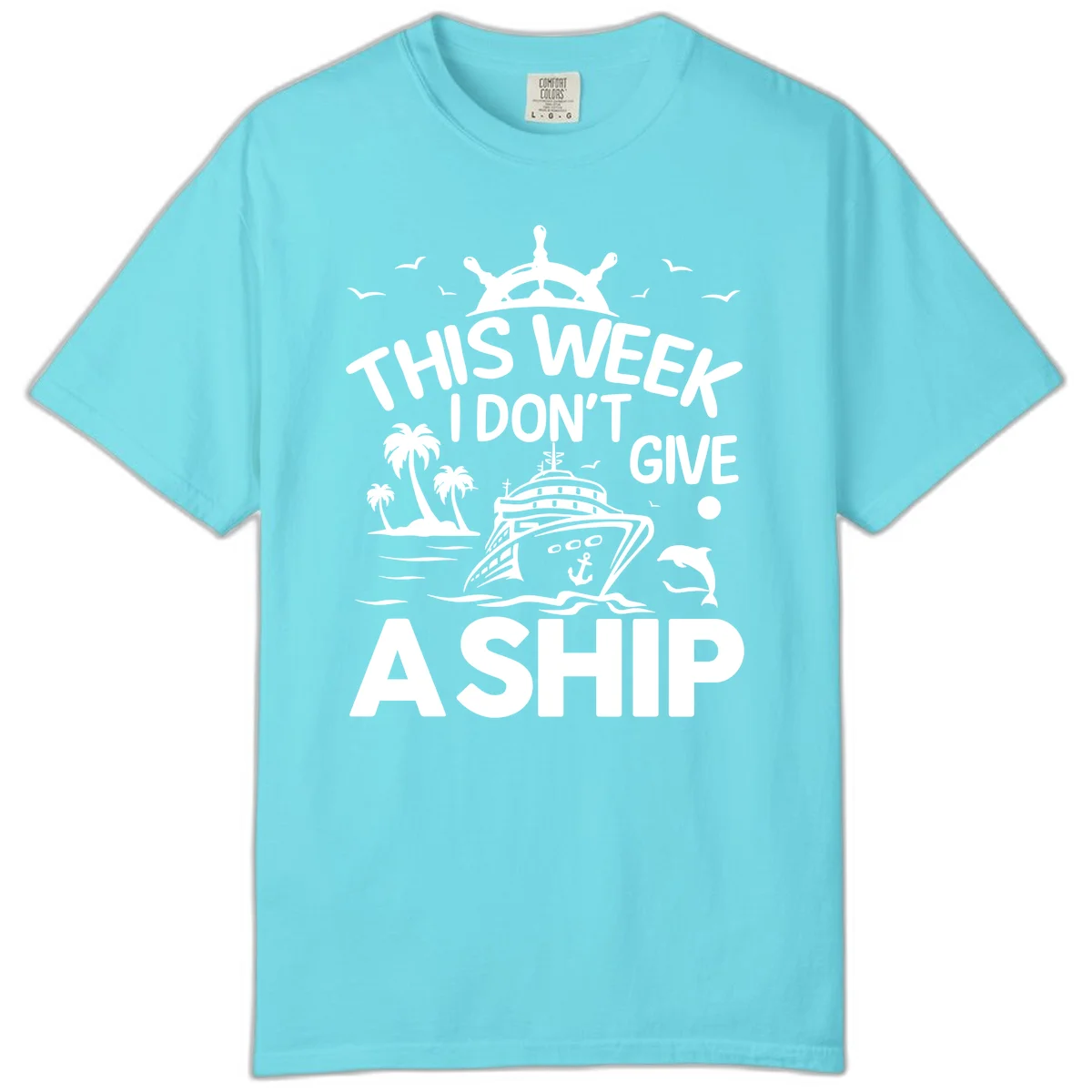This Week I Don't Give A Ship Comfort Color Tee in Lagoon Blue