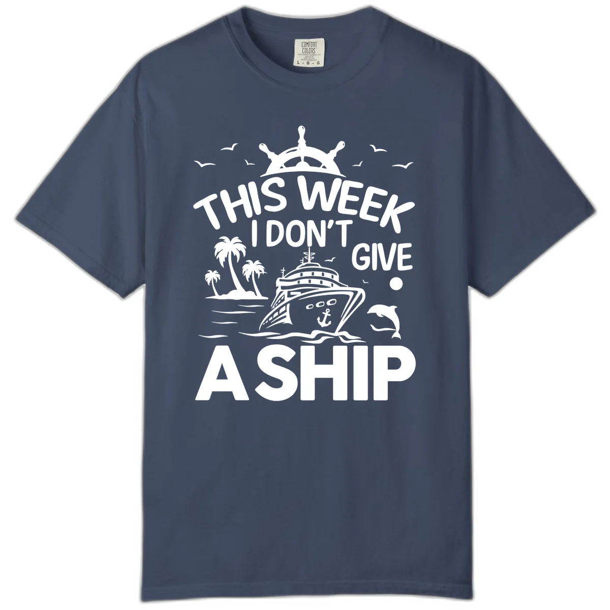 This Week I Don't Give A Ship Comfort Color Tee in Midnight