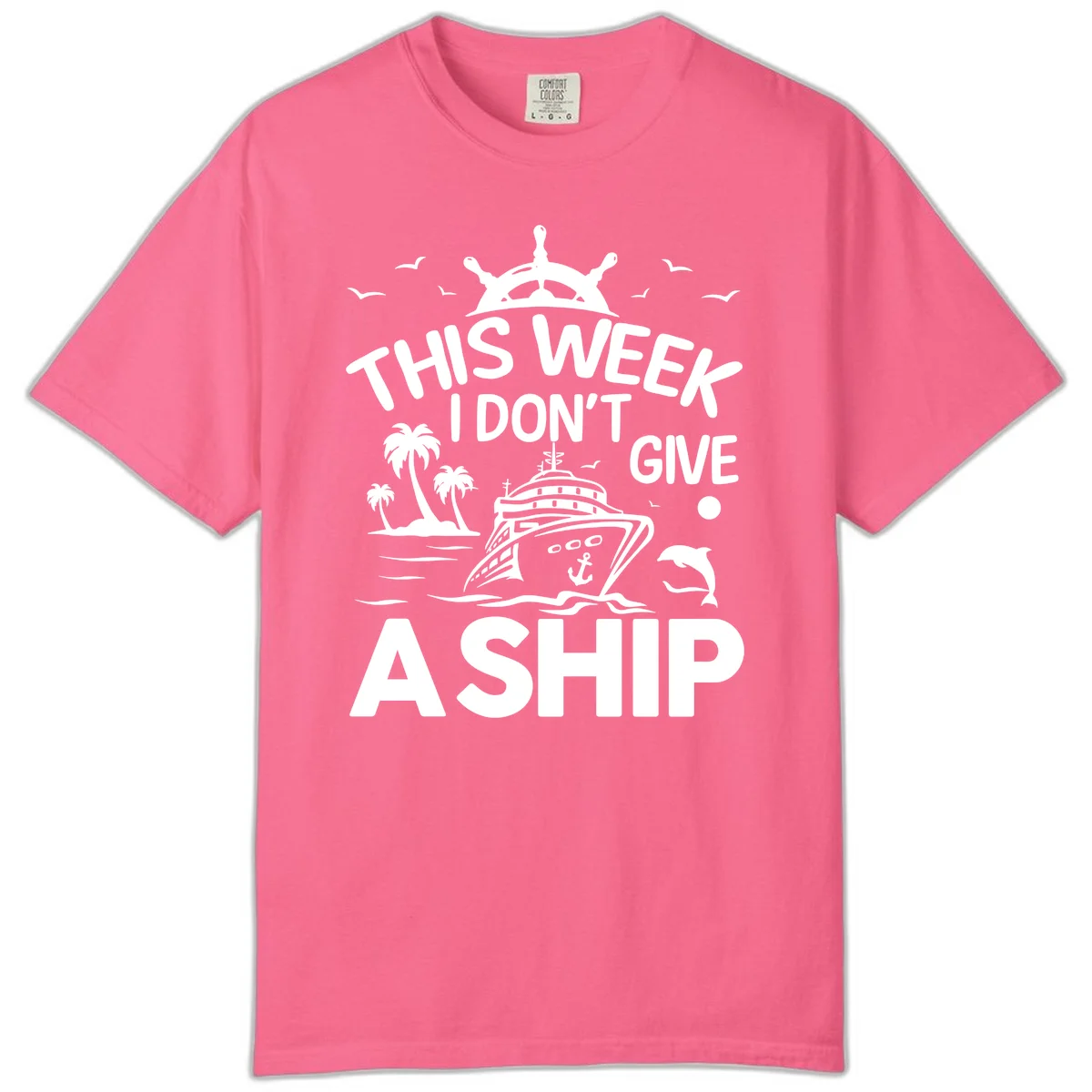 This Week I Don't Give A Ship Comfort Color Tee in Crunchberry