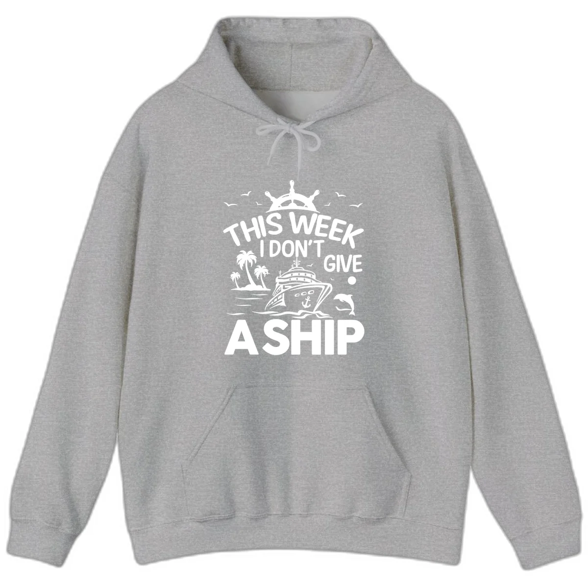 This Week I Don't Give A Ship Hoodie in Sport Grey