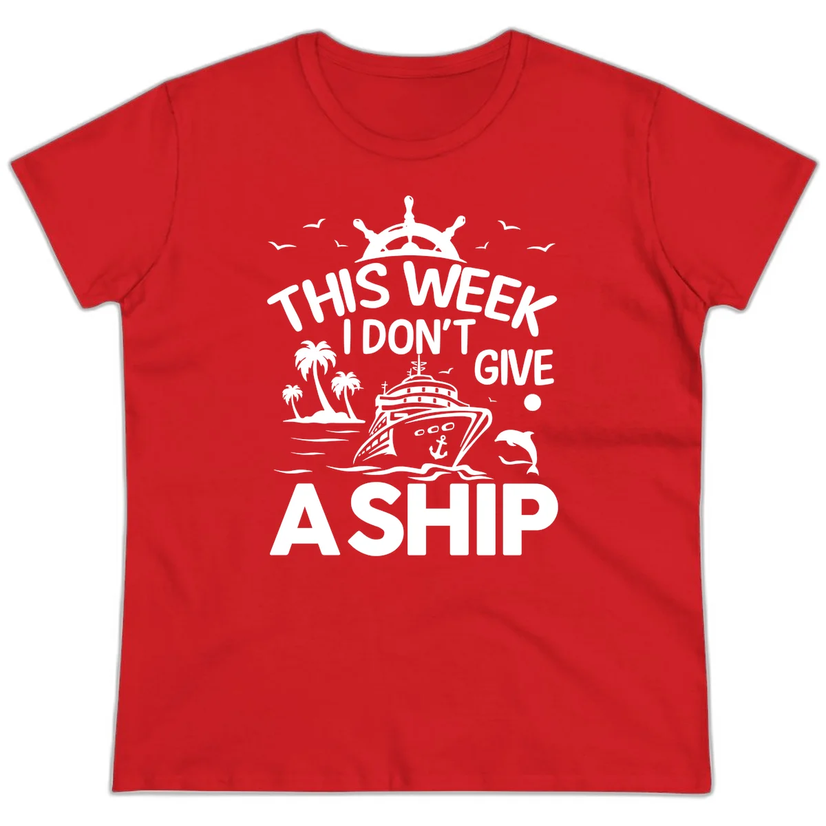 This Week I Don't Give A Ship Ladies Tee in Red