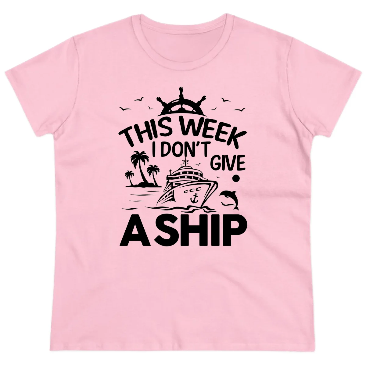 This Week I Don't Give A Ship Ladies Tee in Light Pink